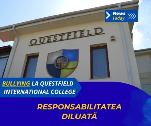 Bullying la Questfield International College, responsabilitatea diluată